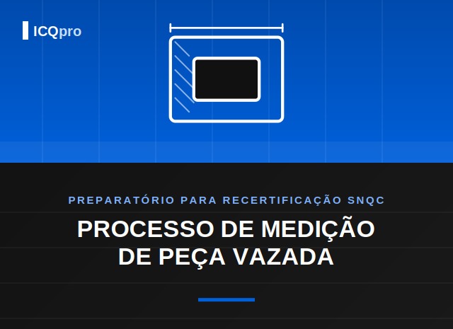 Capa técnica ICQpro: medicao indireta peca vazada